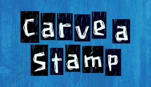 Carve a Stamp event. 