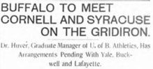 BUFFALO TO MEET CORNELL AND SYRACUSE ON THE GRIDIRON.