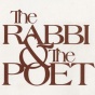 "The Rabbi & The Poet". 